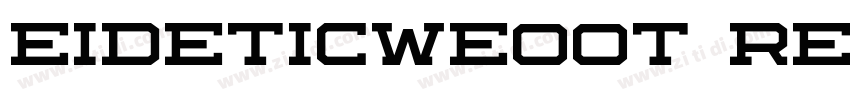 Eideticweo0T Regular字体转换 Eideticweo0T Regular字体转换